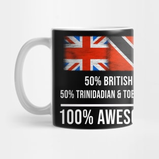 50% British 50% Trinidadian And Tobagoan 100% Awesome - Gift for Trinidadian And Tobagoan Heritage From Trinidad And Tobago Mug